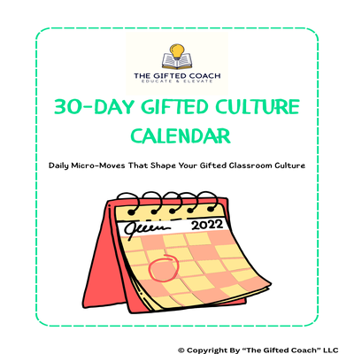 30 Day Gifted Culture Calendar: Daily Micro-Moves That Shape Your Gifted Classroom Culture