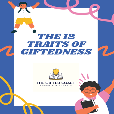 The 12 Traits of Giftedness: A Teacher & Parent Guide Flyer