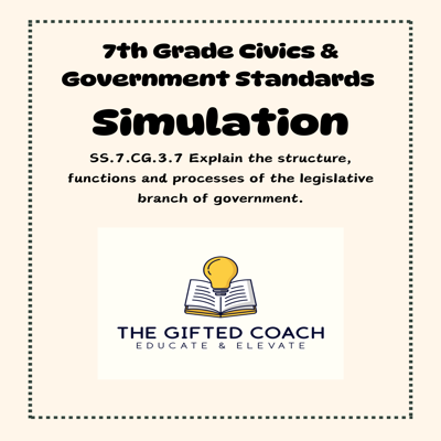 Florida Civics Simulation: The Legislative Branch (SS.7.CG.3.7)
