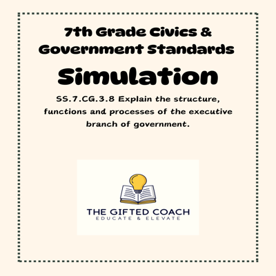 Florida Civics Simulation: The Executive Branch (SS.7.CG.3.8)