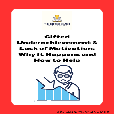 Gifted 101 Series: Understanding Underachievement & Motivation in Gifted Learners