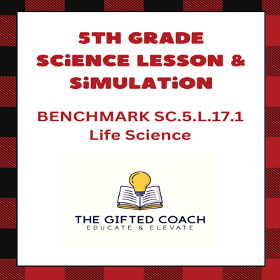 FL 5th Grade Science Simulation: Animal & Plant Adaptations (SC.5.L.17.1)