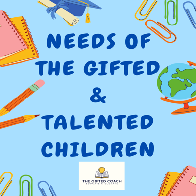 The Core Needs of Gifted & Talented Children: Quick-Reference Flyer