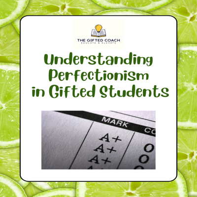 Understanding Perfectionism in Gifted Students