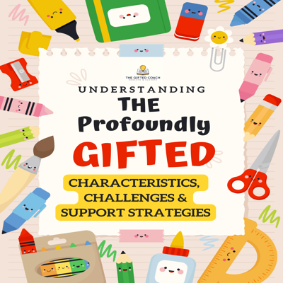 Understanding the Profoundly Gifted
