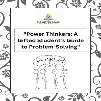 Power Thinkers: A Gifted Student’s Guide to Problem Solving 🧩💡