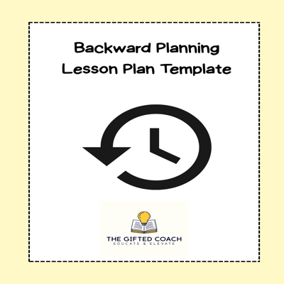 Backward Lesson Planning: Instructions & Template