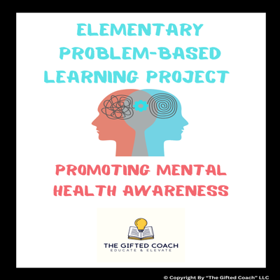Project-Based Learning: Promoting Mental Health Awareness