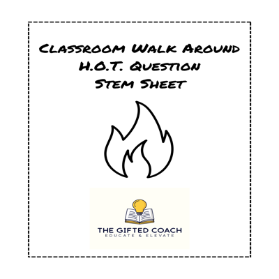 Classroom Walk Around H.O.T. Question Stem Sheet