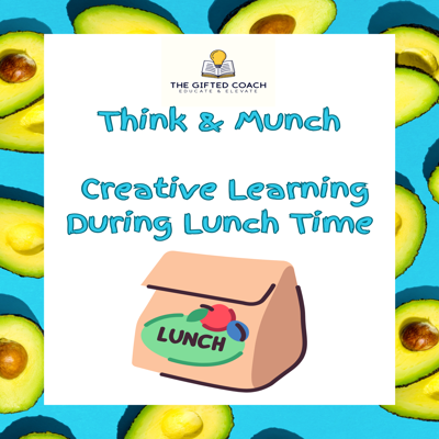 Think & Munch: Gifted Critical Thinking Lessons for Lunchtime 🍎💡